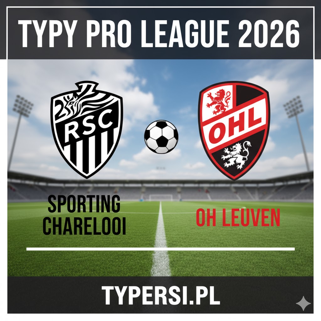 Typowanie Pro League 2026 : Sporting Charleroi vs OH Leuven - 29 kolejka