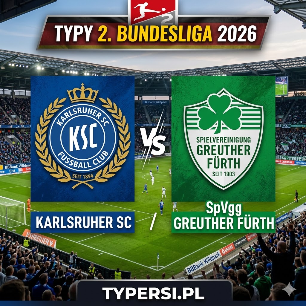 Typy Bukmacherów 2. Bundesliga 2026 : Karlsruher SC vs Greuther Fuerth - 27 kolejka