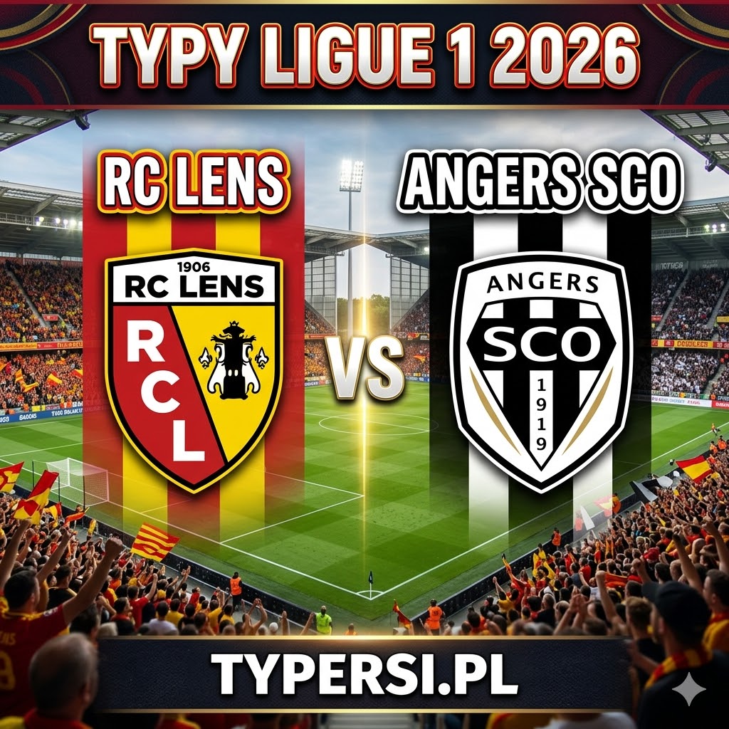 Typy na Dziś : Lens vs Angers - 27 kolejka Ligue 1 2026