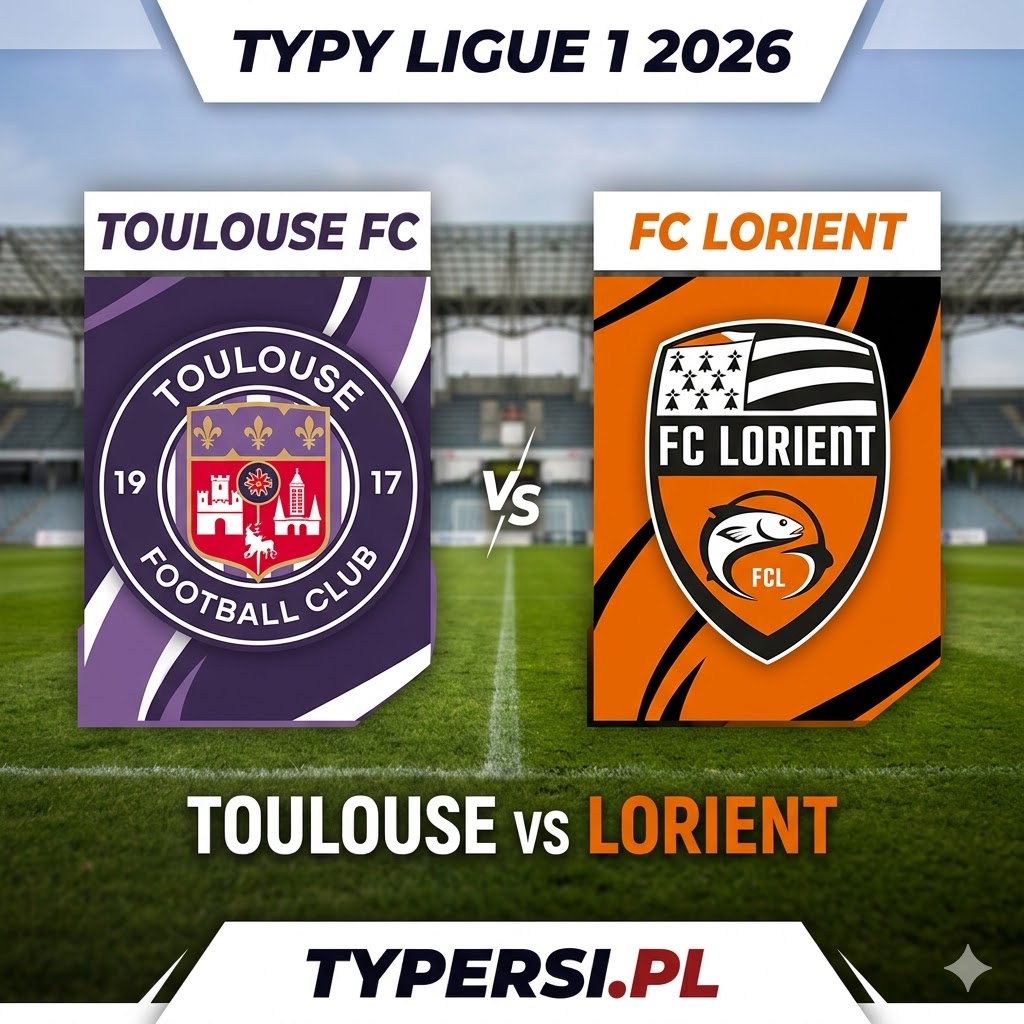 Typy na Jutro : Toulouse vs Lorient - 27 kolejka Ligue 1 2026