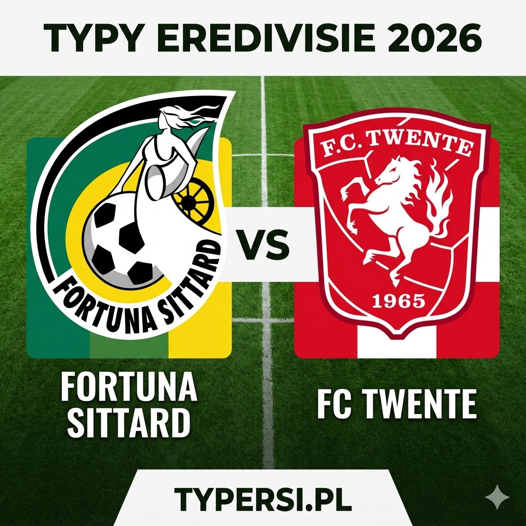 Typy na Dziś : Fortuna Sittard vs FC Twente - 28 kolejka Eredivisie 2026