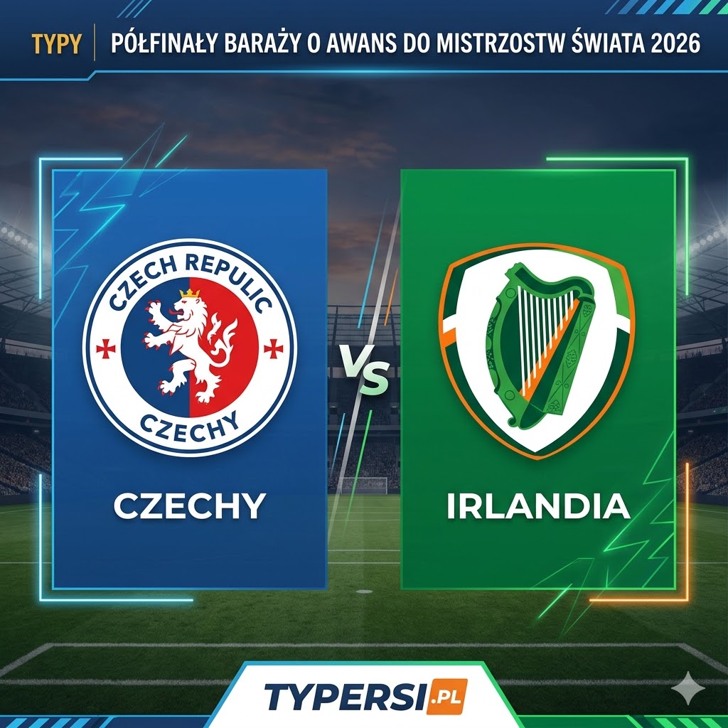 Typy Bukmacherów Czechy vs Irlandia : Półfinały baraży o awans do Mistrzostw Świata 2026
