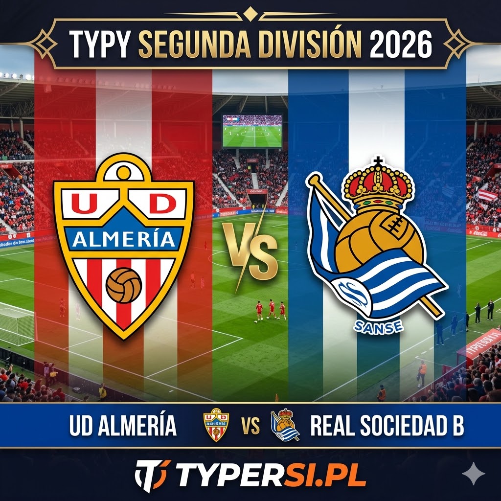 Typy Bukmacherów Segunda División 2026 : Almeria vs Real Sociedad B - 32 kolejka