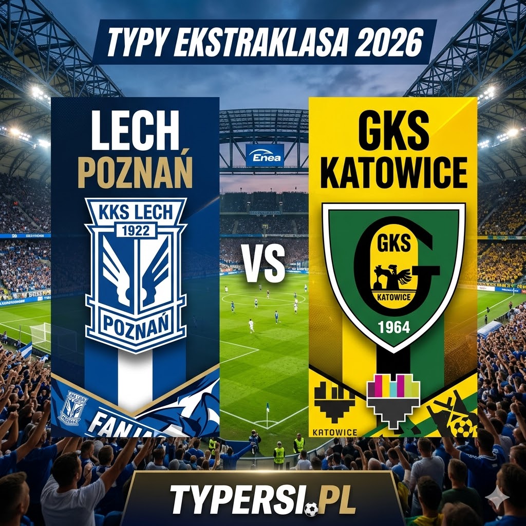 Typy Bukmacherów Ekstraklasa 2026 : Lech Poznań vs GKS Katowice - 28 kolejka