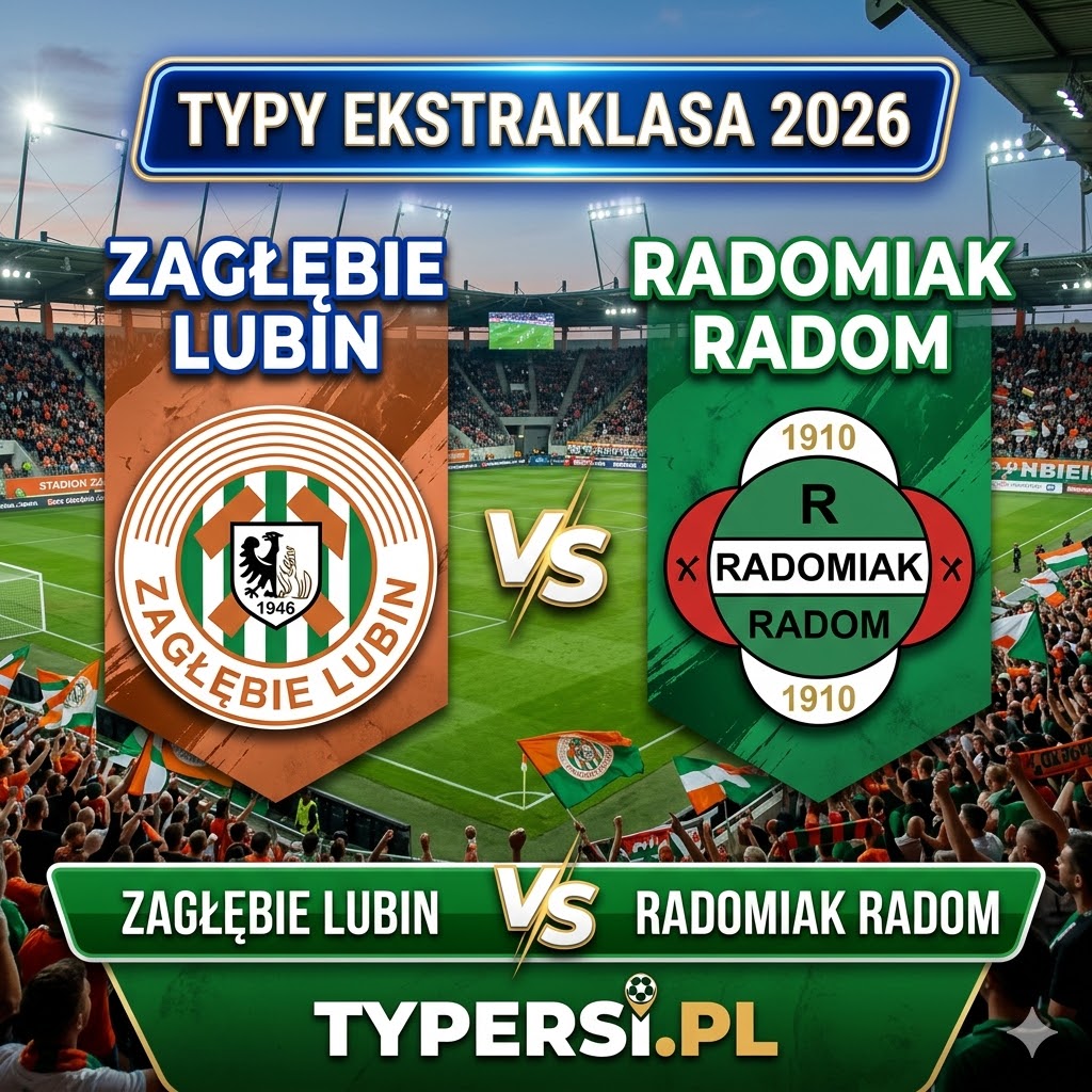 Typy Bukmacherów Ekstraklasa 2026 : Zagłębie Lubin vs Radomiak Radom - 28 kolejka