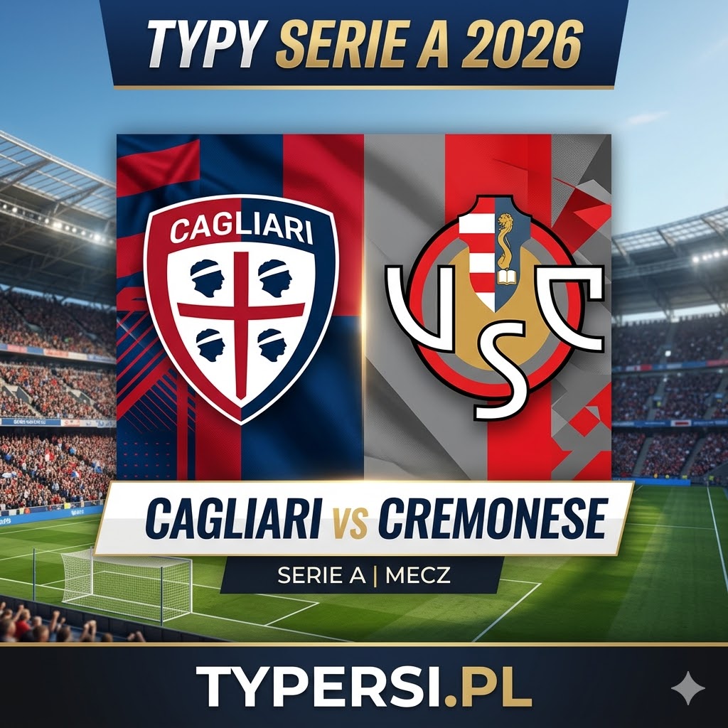 Typy Bukmacherów Serie A 2026 : Cagliari vs Cremonese - 32 kolejka
