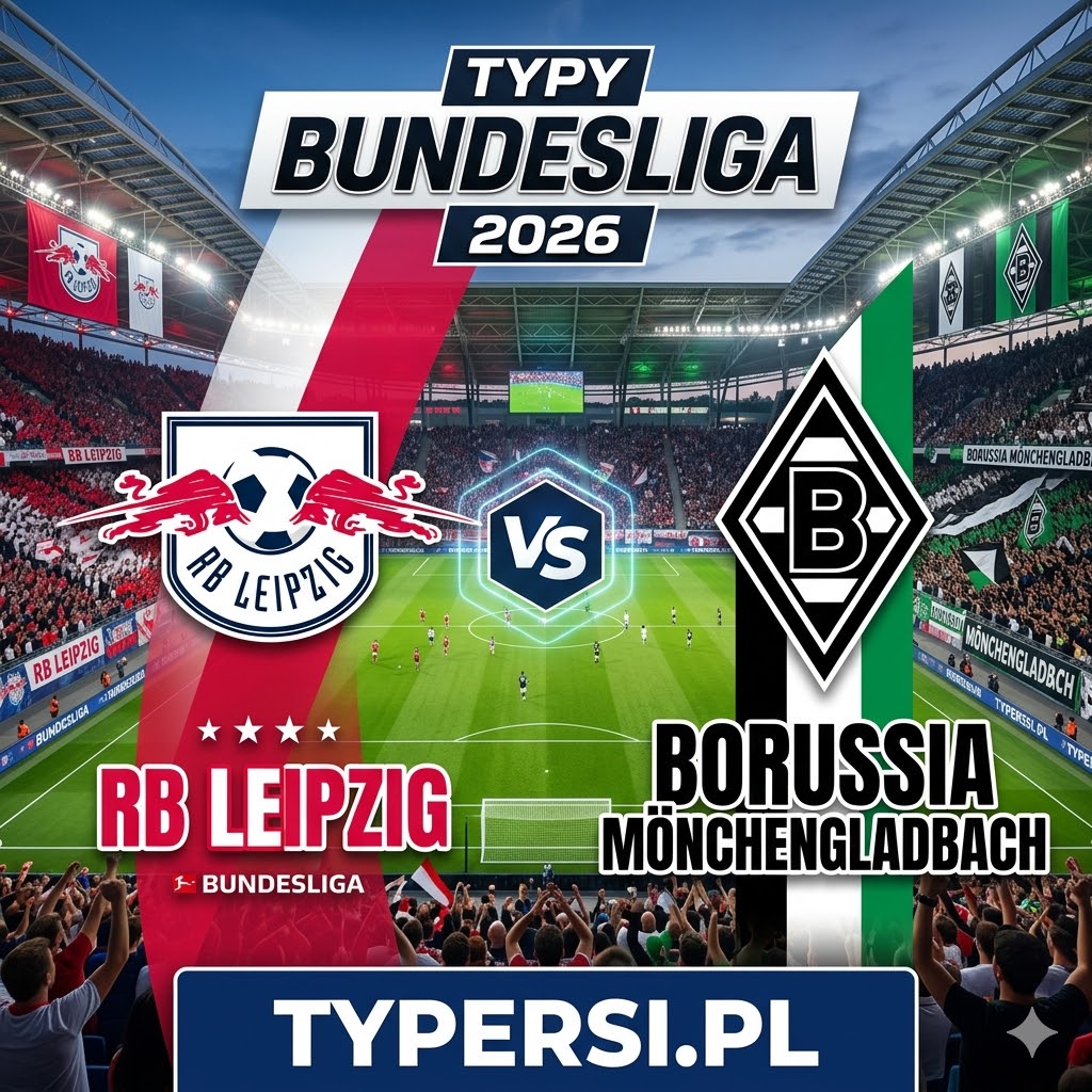 Typy Bukmacherów Bundesliga 2026 : RB Leipzig vs Borussia Moenchengladbach - 29 kolejka