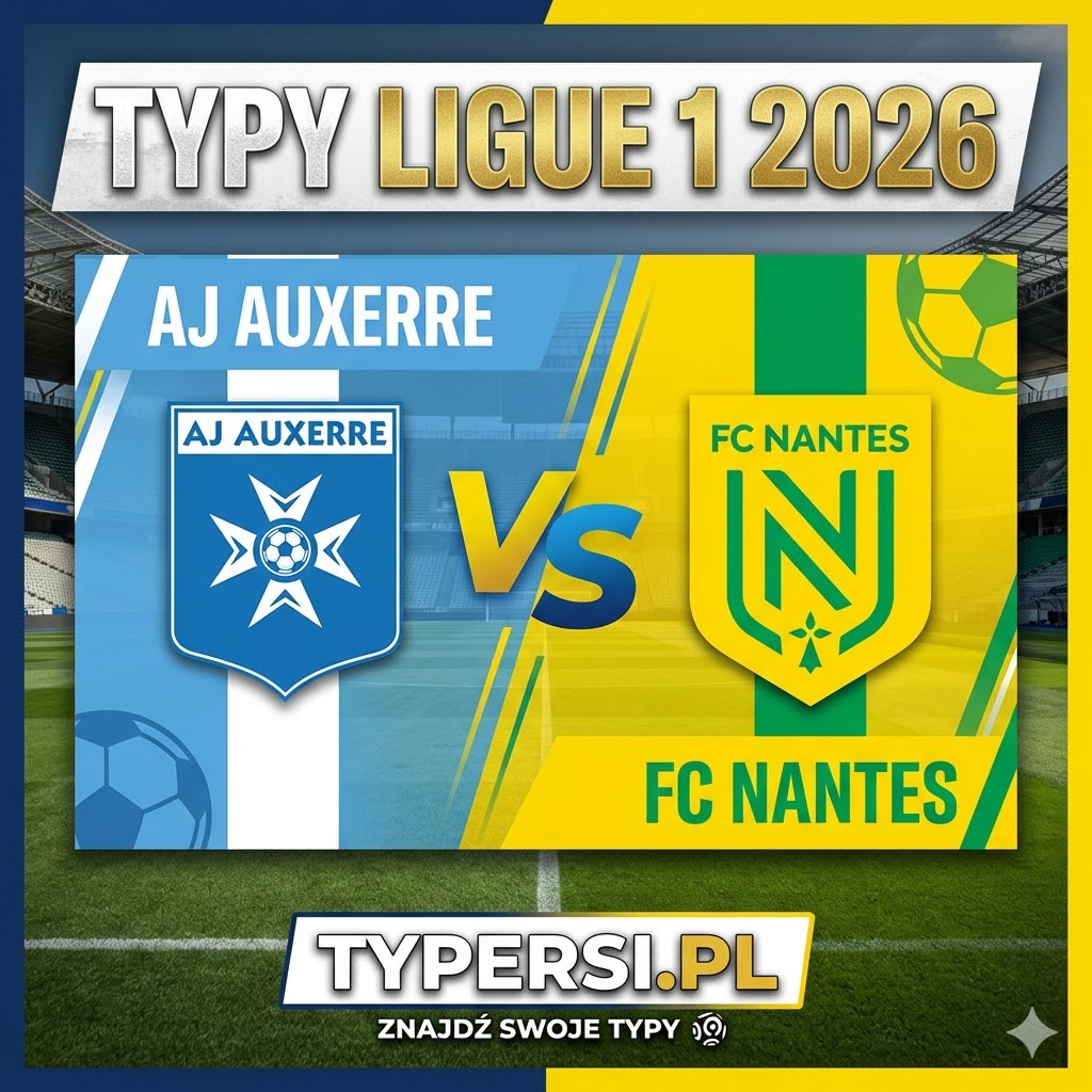 Typy Bukmacherów Ligue 1 2026 : Auxerre vs Nantes - 29 kolejka
