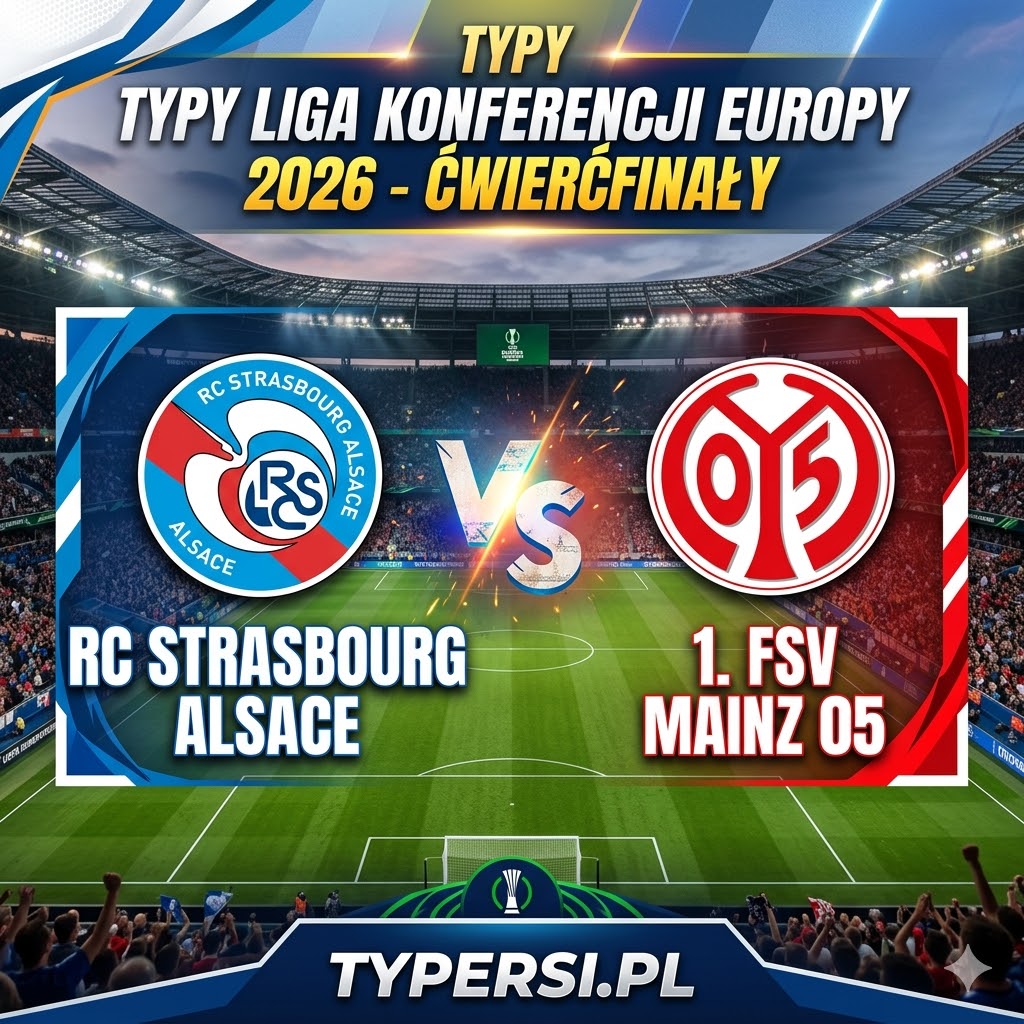 Typy Bukmacherów Liga Konferencji Europy 2026 : Strasbourg vs Mainz 05 - Ćwierćfinały
