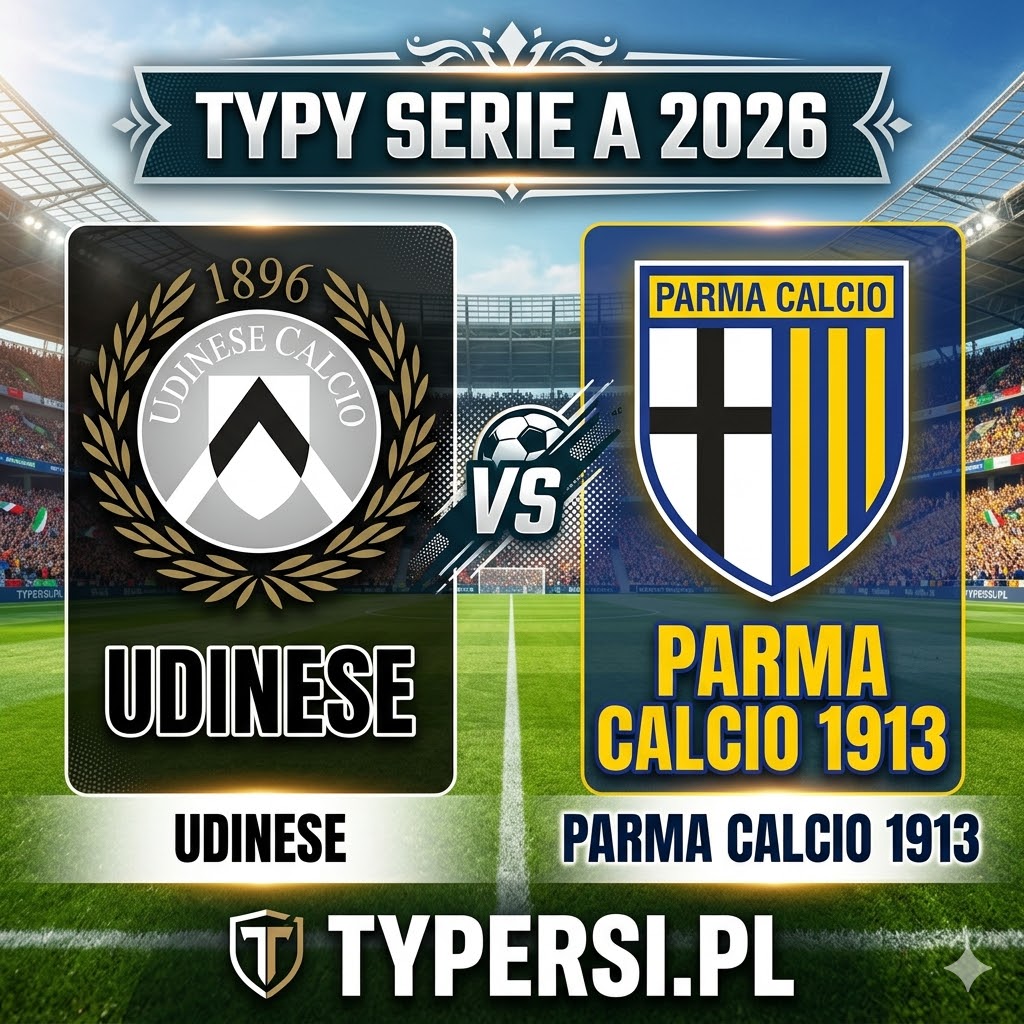 Typy Bukmacherów Serie A 2026 : Udinese vs Parma Calcio 1913 - 33 kolejka