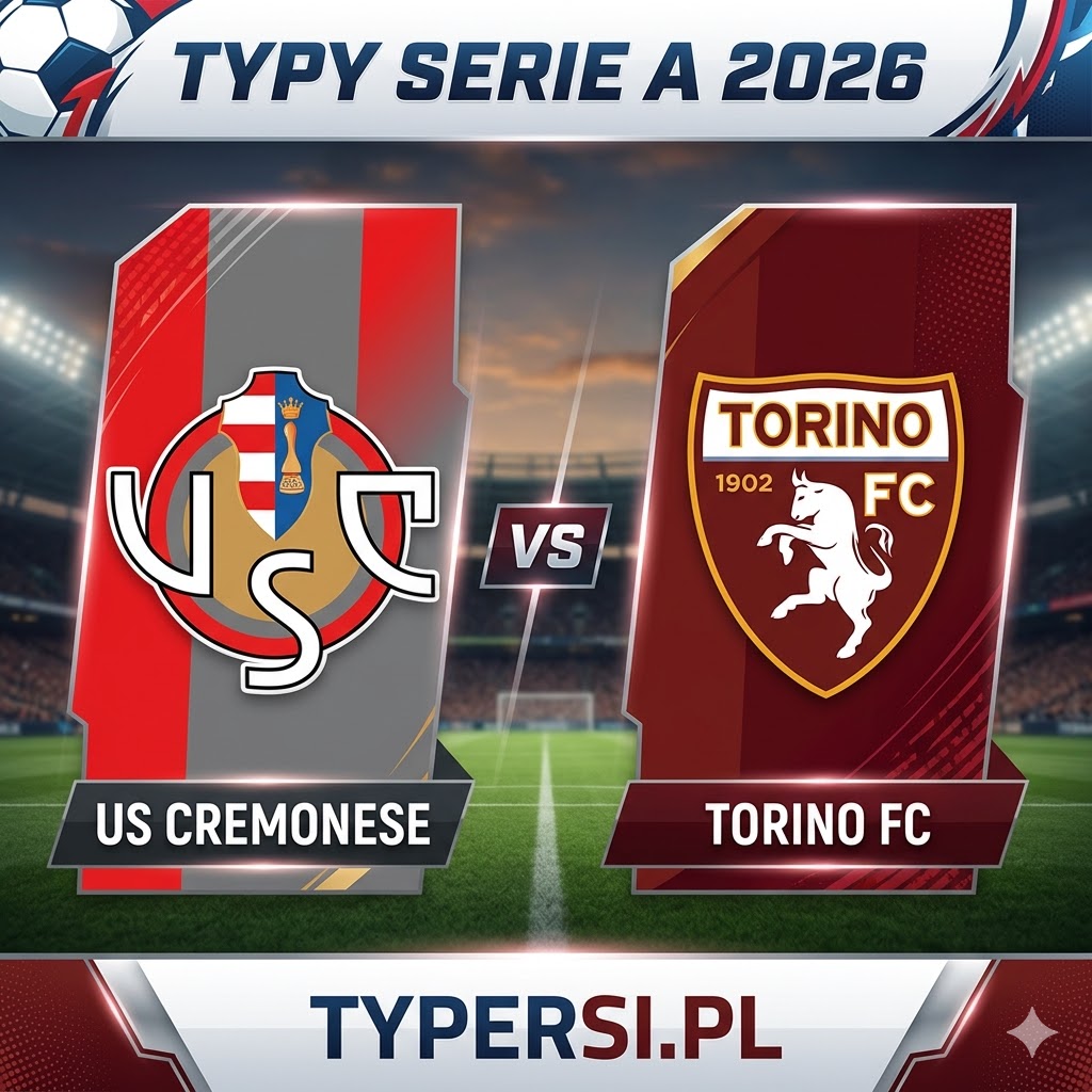 Typy Bukmacherów Serie A 2026 : Cremonese vs Torino - 33 kolejka