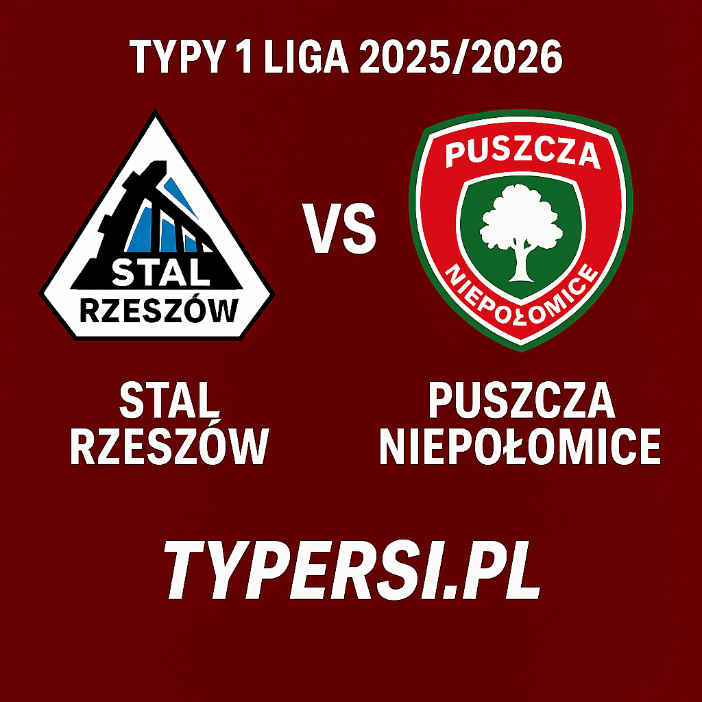 Typy 1. liga 2025/2026: Stal Rzeszów vs Puszcza Niepołomice – 5 kolejka