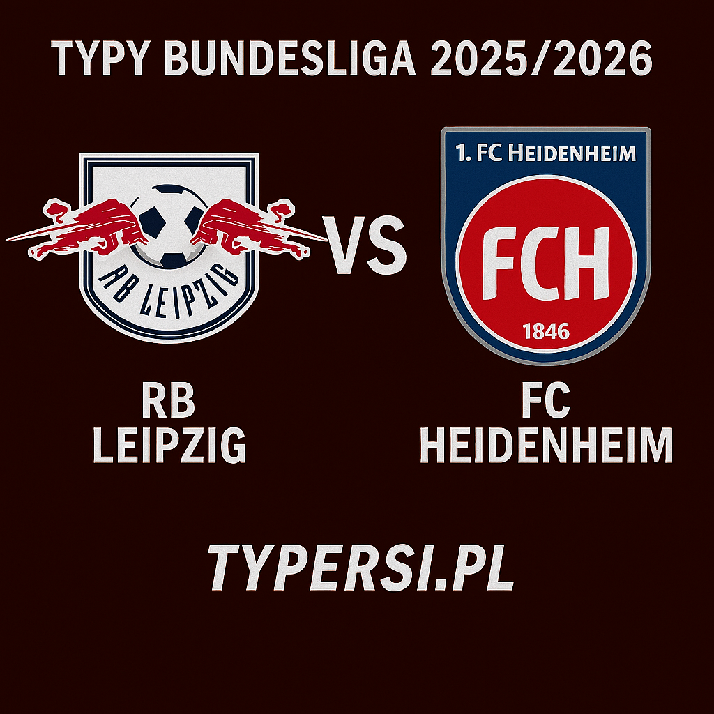 Typy Bundesliga 2025/2026: RB Leipzig vs FC Heidenheim – 2 kolejka