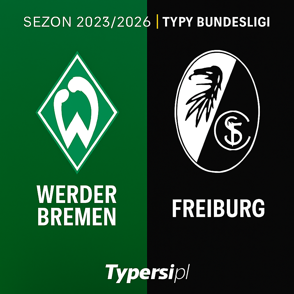 Typy Bundesliga 2025/2026: Werder Bremen vs Freiburg – 4 kolejka