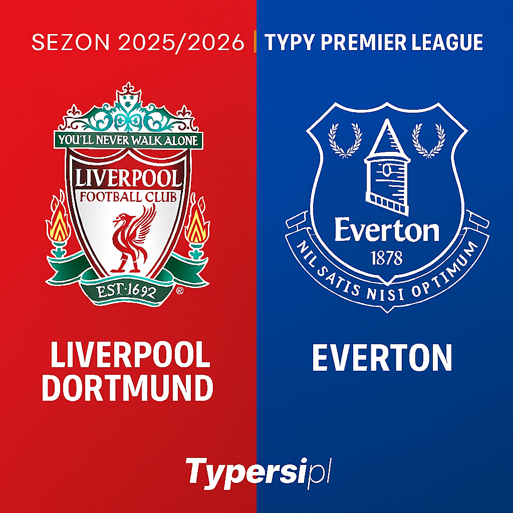 Typy Premier League 2025/2026: Liverpool vs Everton – 5 kolejka