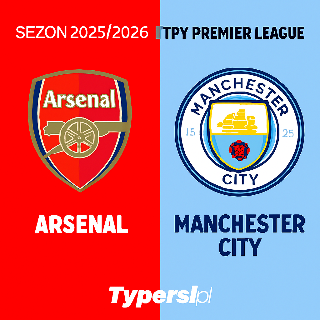 Typy Premier League 2025/2026: Arsenal vs Manchester City – 5 kolejka